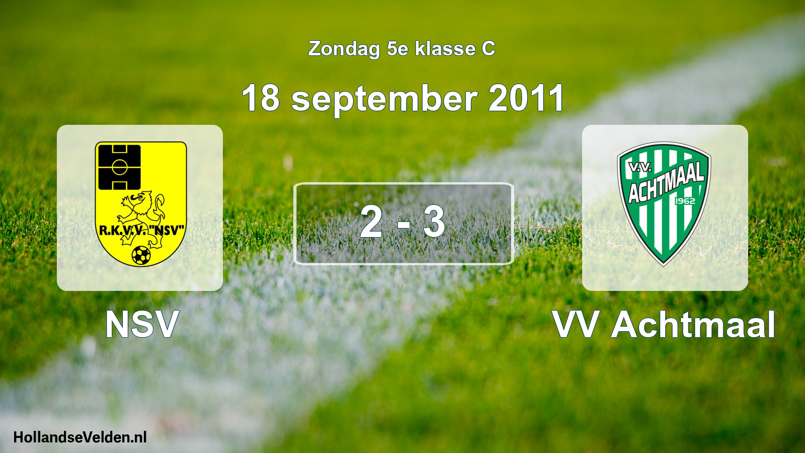 Total number of matches played: NSV - VV Achtmaal 2 - 3 (18 September 2011)