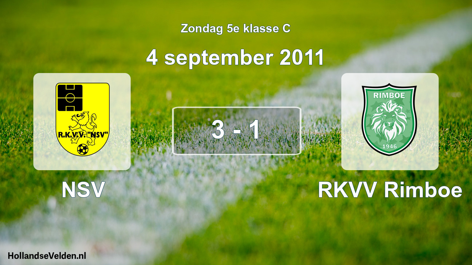 Total number of matches played: NSV - RKVV Rimboe 3 - 1 (4 September 2011)