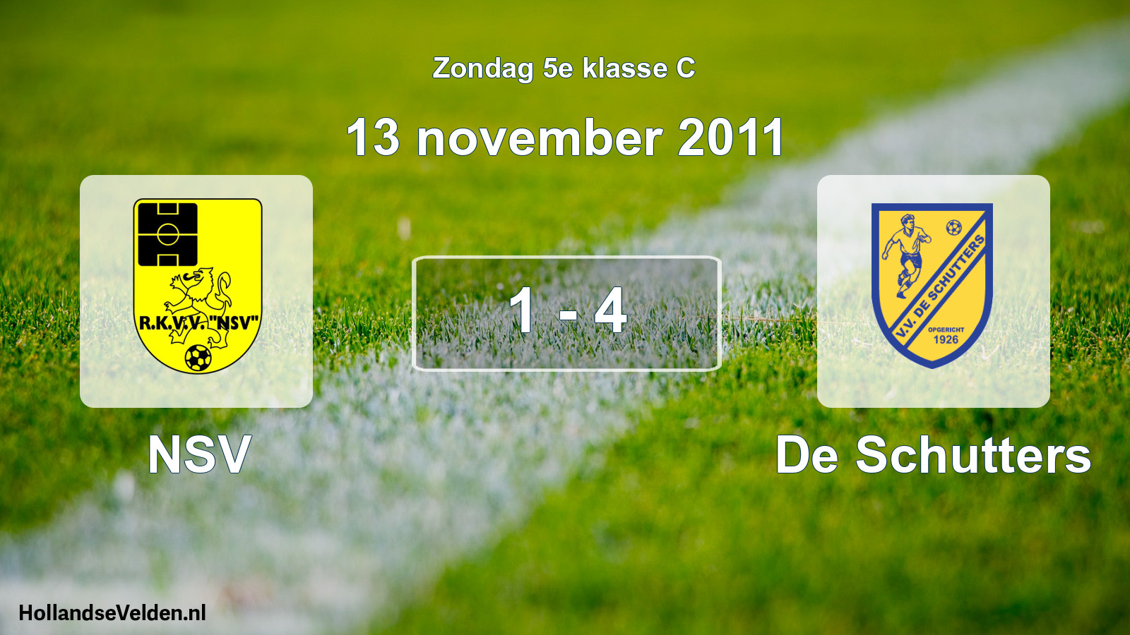Total number of matches played: NSV - De Schutters 1 - 4 (13 November 2011)