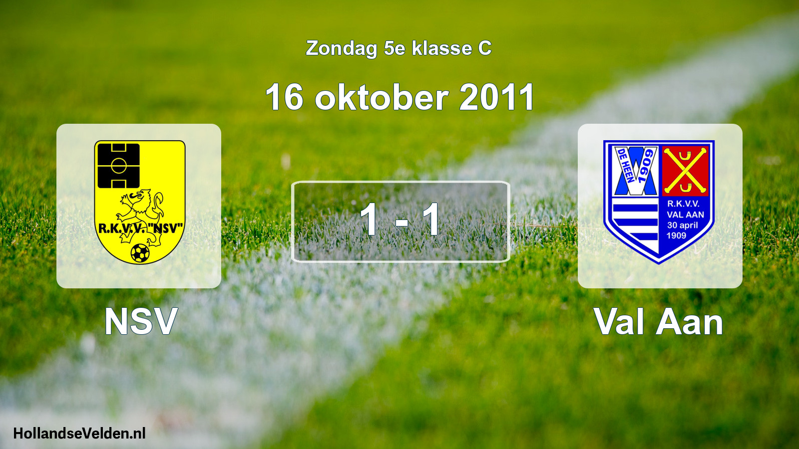 Total number of matches played: NSV - Val Aan 1 - 1 (16 October 2011)