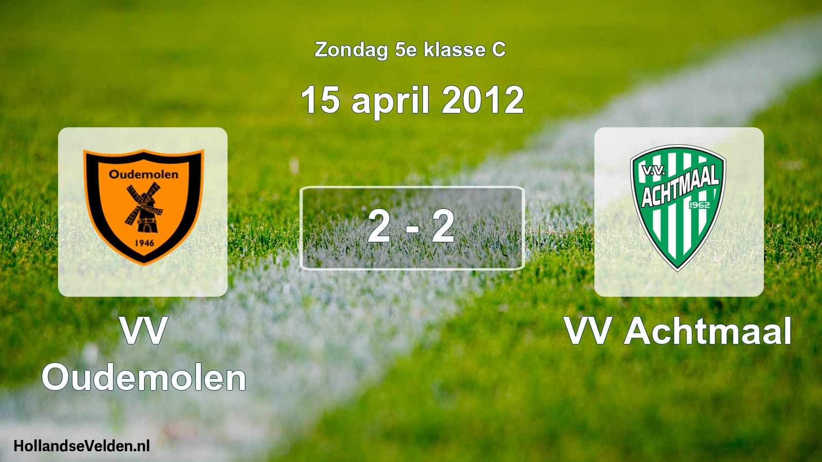Total number of matches played: VV Oudemolen - VV Achtmaal 2 - 2 (15 April 2012)