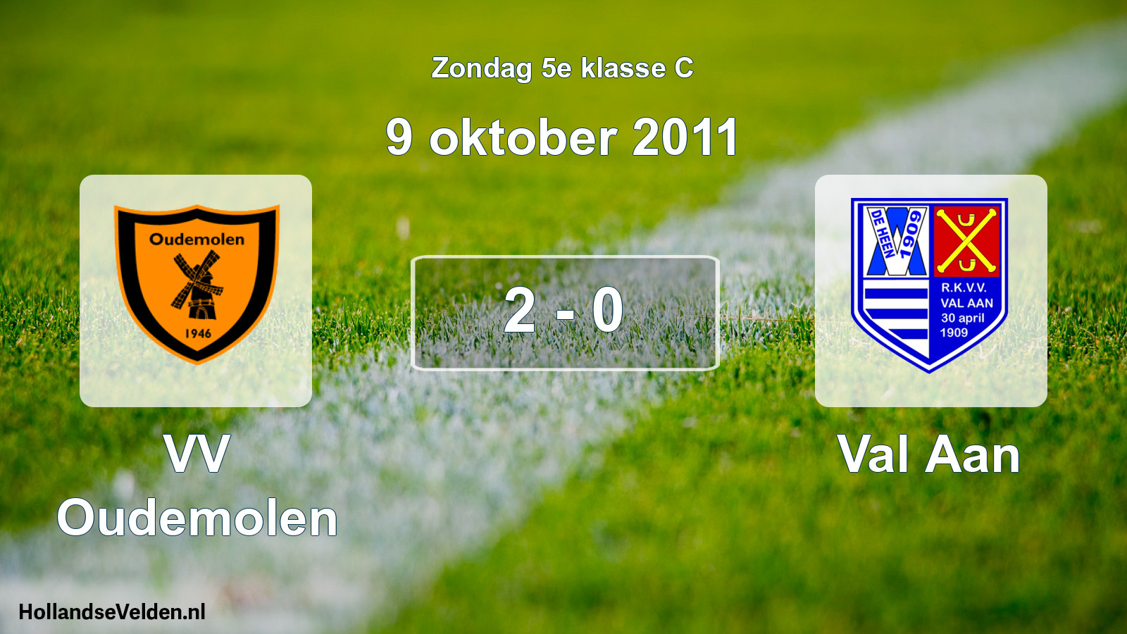 Total number of matches played: VV Oudemolen - Val Aan 2 - 0 (9 October 2011)