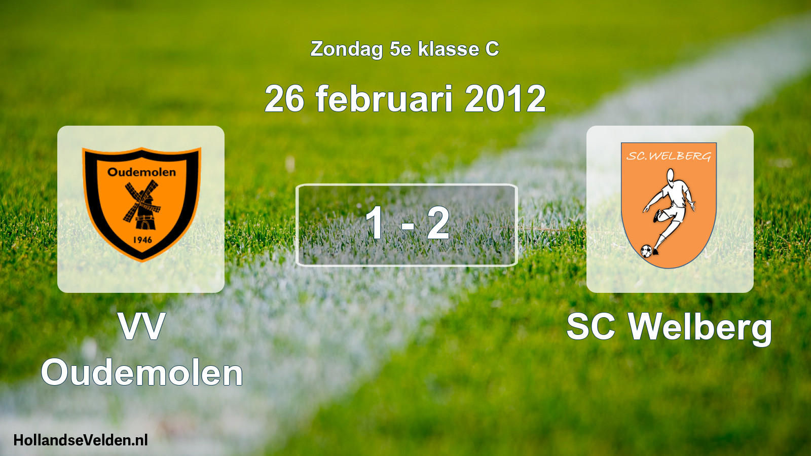 Total number of matches played: VV Oudemolen - SC Welberg 1 - 2 (26 February 2012)