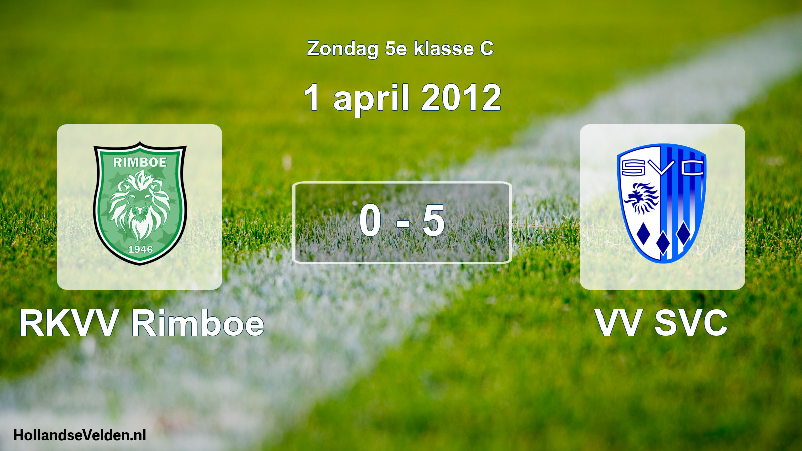 Total number of matches played: RKVV Rimboe - VV SVC 0 - 5 (1 April 2012)