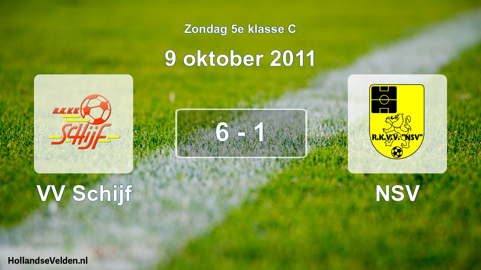 Total number of matches played: VV Schijf - NSV 6 - 1 (9 October 2011)