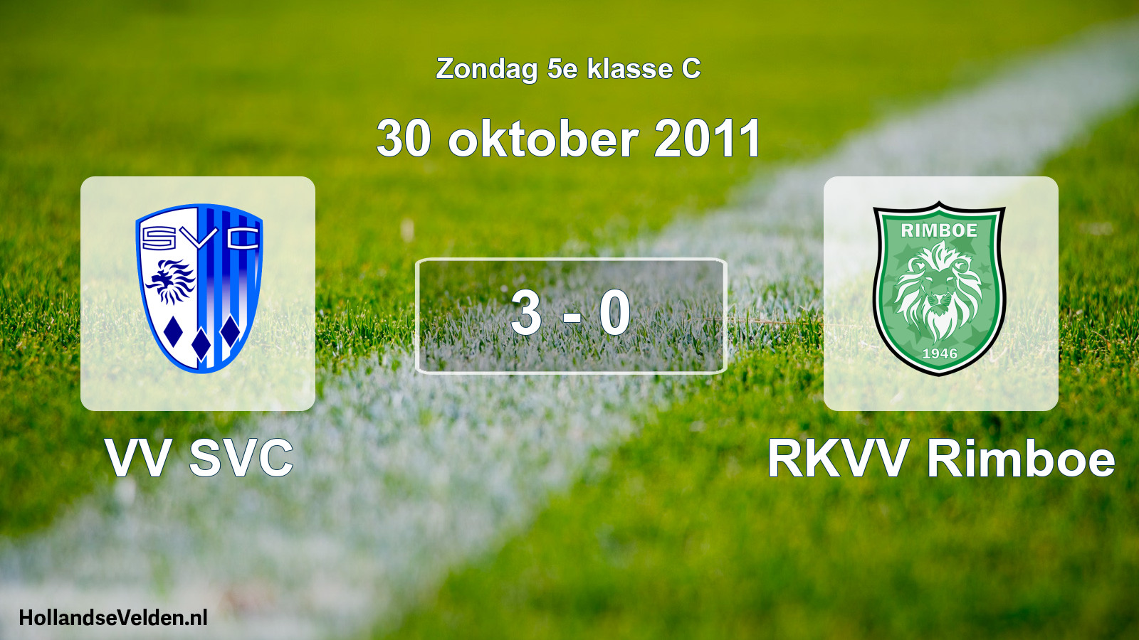 Total number of matches played: VV SVC - RKVV Rimboe 3 - 0 (30 October 2011)
