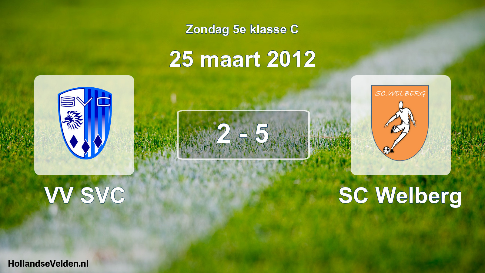 Total number of matches played: VV SVC - SC Welberg 2 - 5 (25 March 2012)