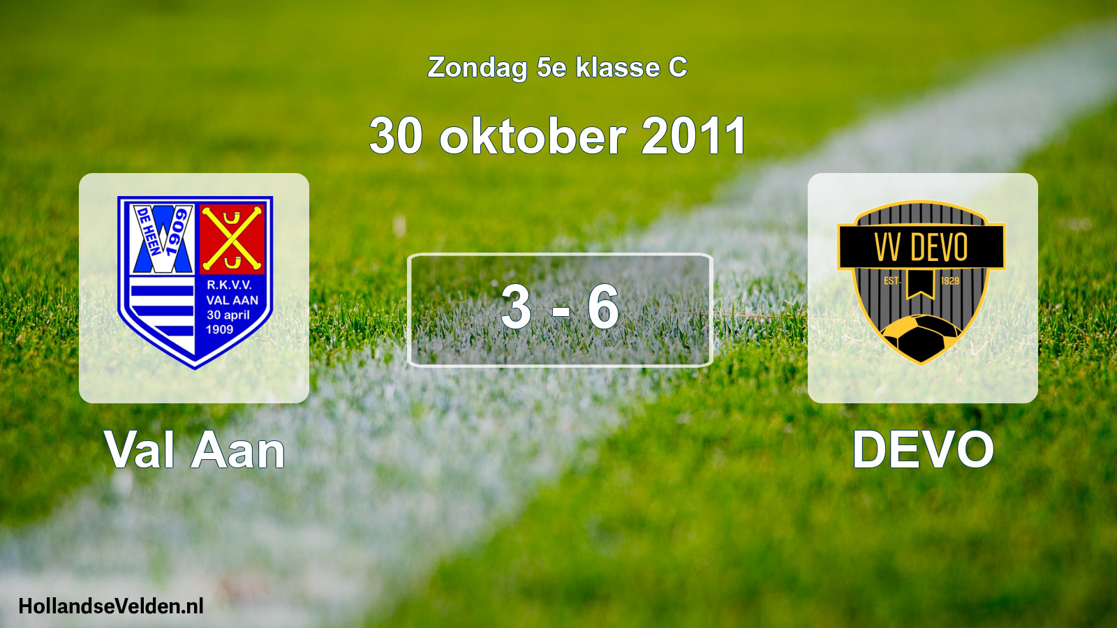 Total number of matches played: Val Aan - DEVO 3 - 6 (30 October 2011)