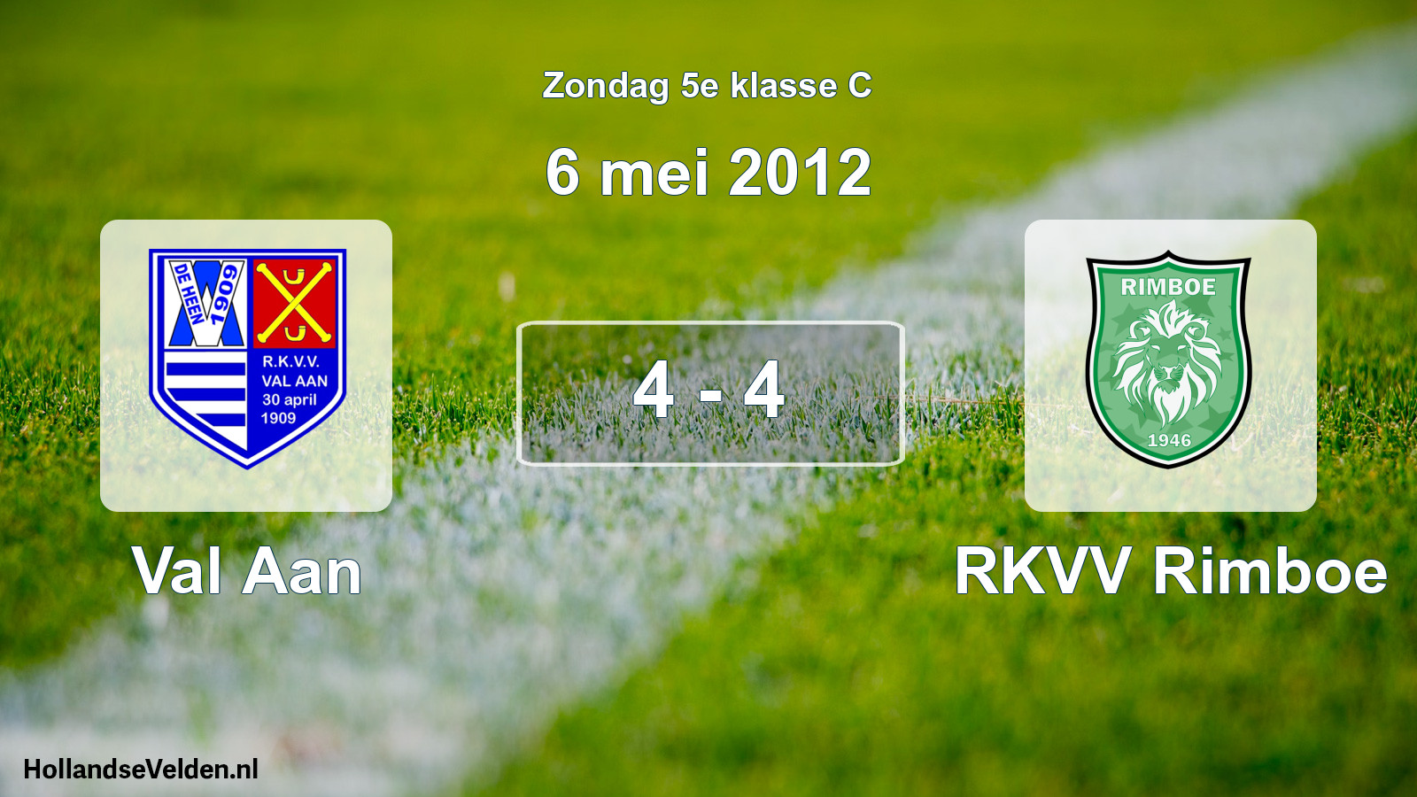 Total number of matches played: Val Aan - RKVV Rimboe 4 - 4 (6 May 2012)