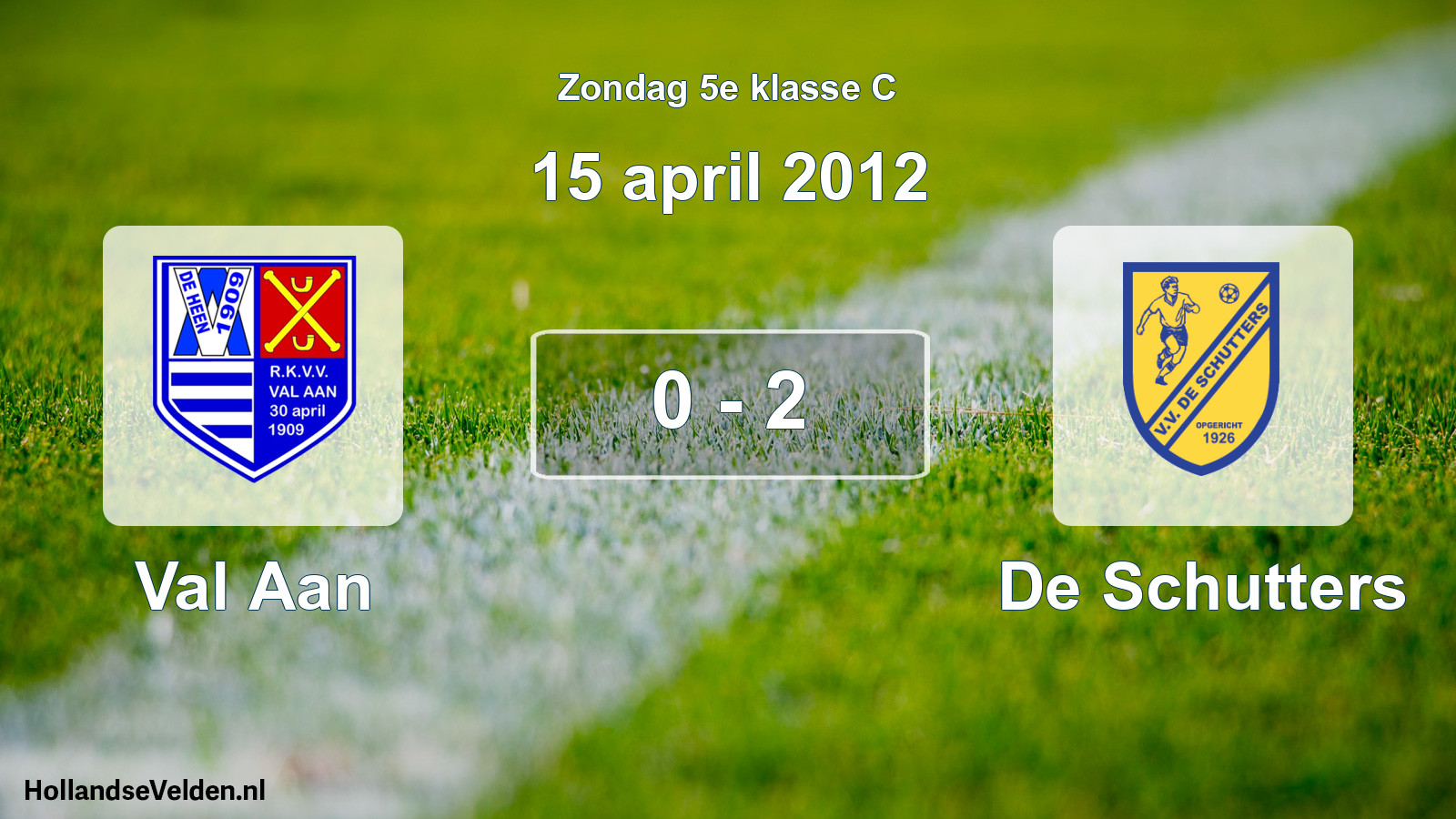 Total number of matches played: Val Aan - De Schutters 0 - 2 (15 April 2012)