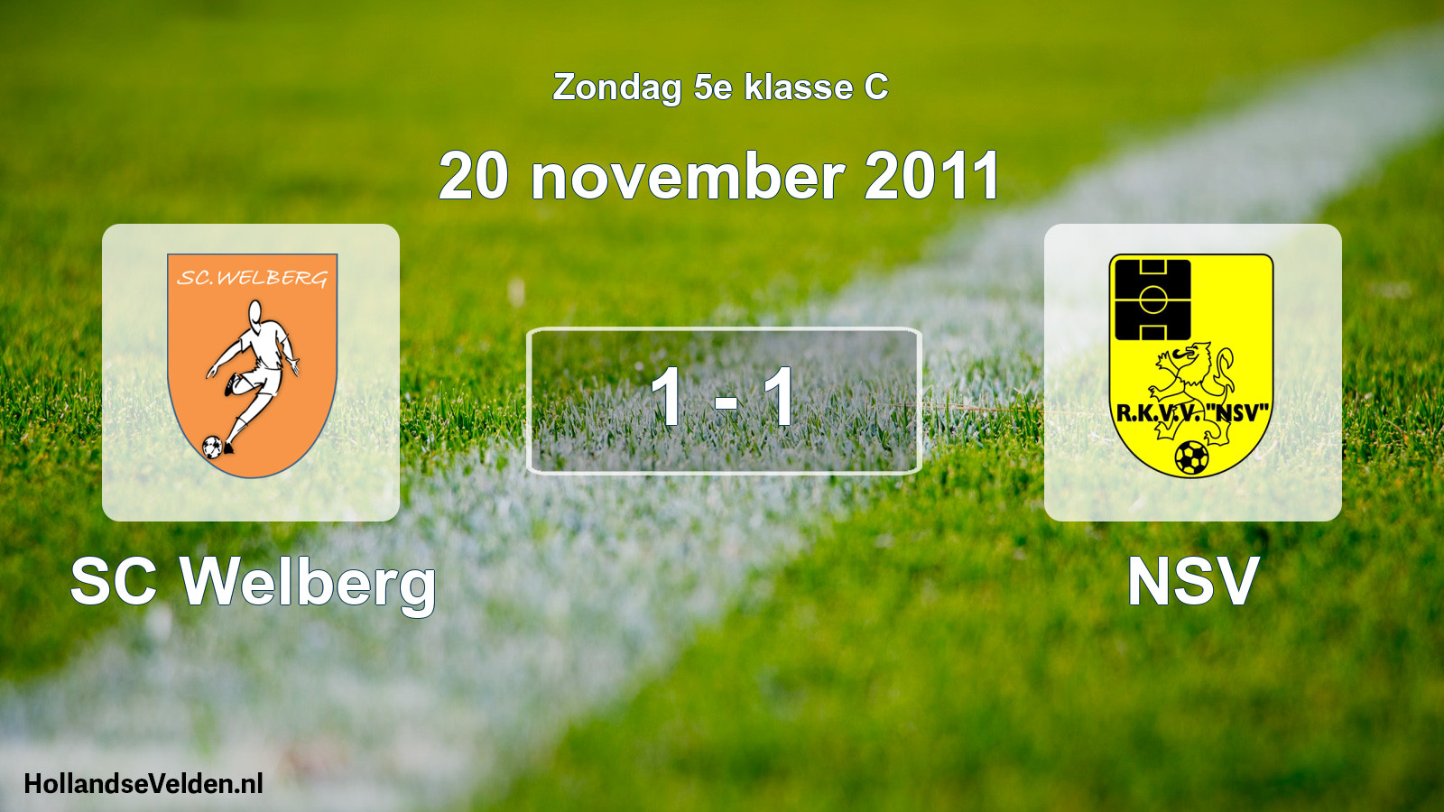 Total number of matches played: SC Welberg - NSV 1 - 1 (20 November 2011)