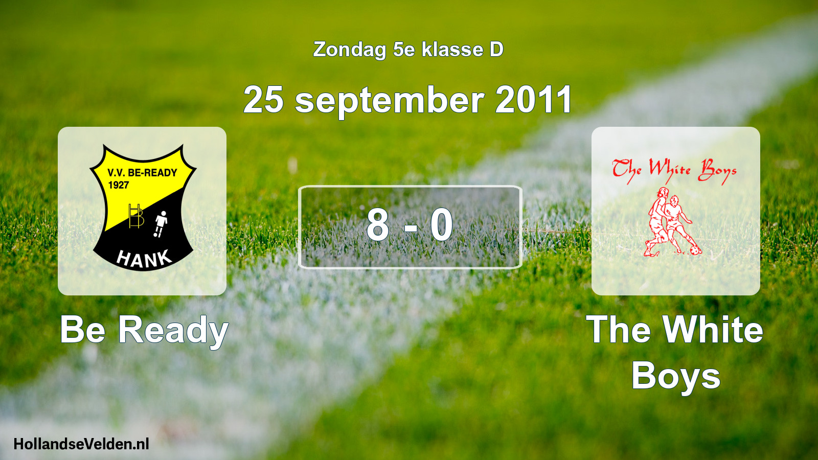 Total number of matches played: Be Ready - The White Boys 8 - 0 (25 September 2011)