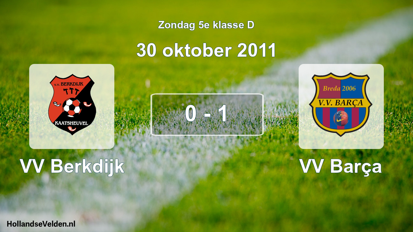 Total number of matches played: VV Berkdijk - VV Barça 0 - 1 (30 October 2011)