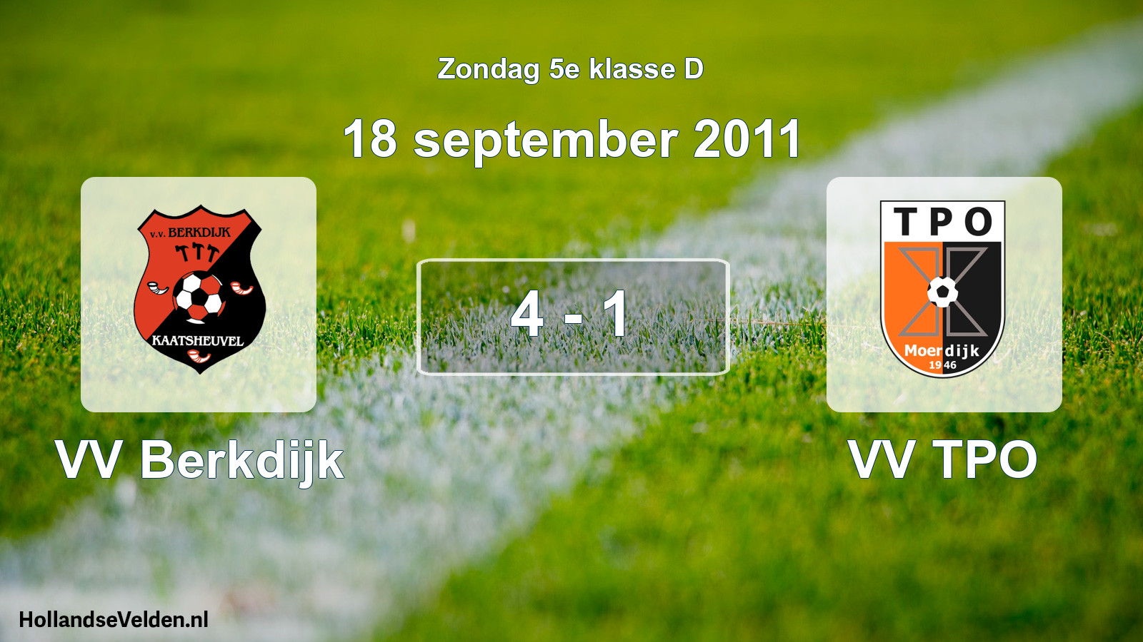 Total number of matches played: VV Berkdijk - VV TPO 4 - 1 (18 September 2011)