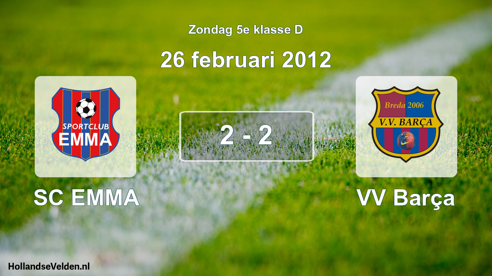 Total number of matches played: SC EMMA - VV Barça 2 - 2 (26 February 2012)