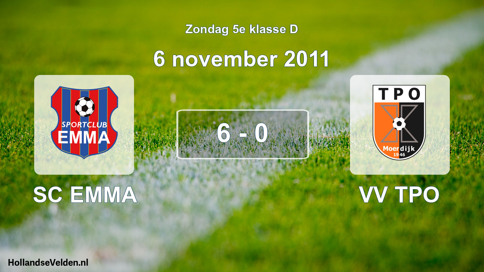 Total number of matches played: SC EMMA - VV TPO 6 - 0 (6 November 2011)