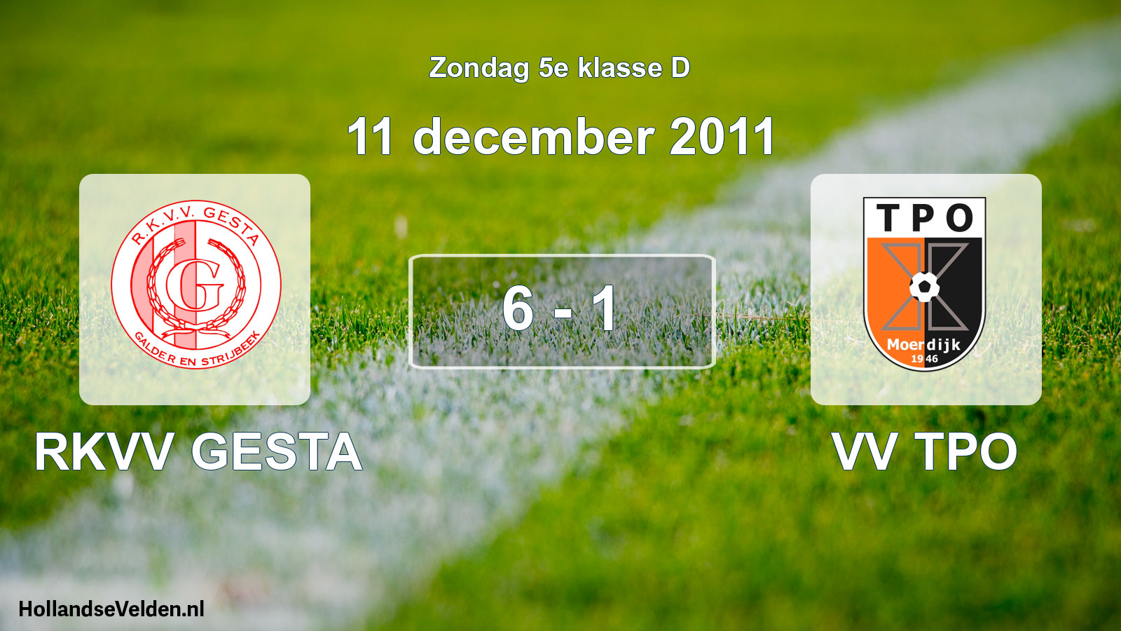 Total number of matches played: RKVV GESTA - VV TPO 6 - 1 (11 December 2011)