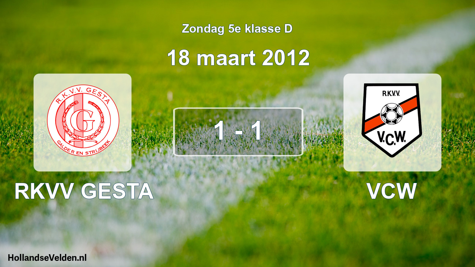 Total number of matches played: RKVV GESTA - VCW 1 - 1 (18 March 2012)