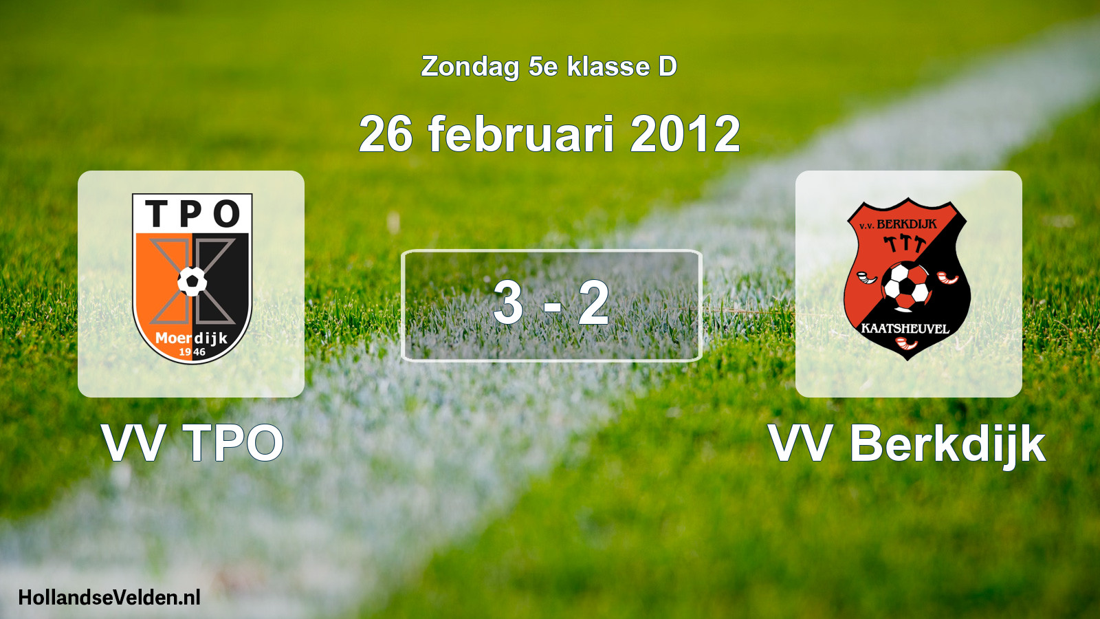 Total number of matches played: VV TPO - VV Berkdijk 3 - 2 (26 February 2012)