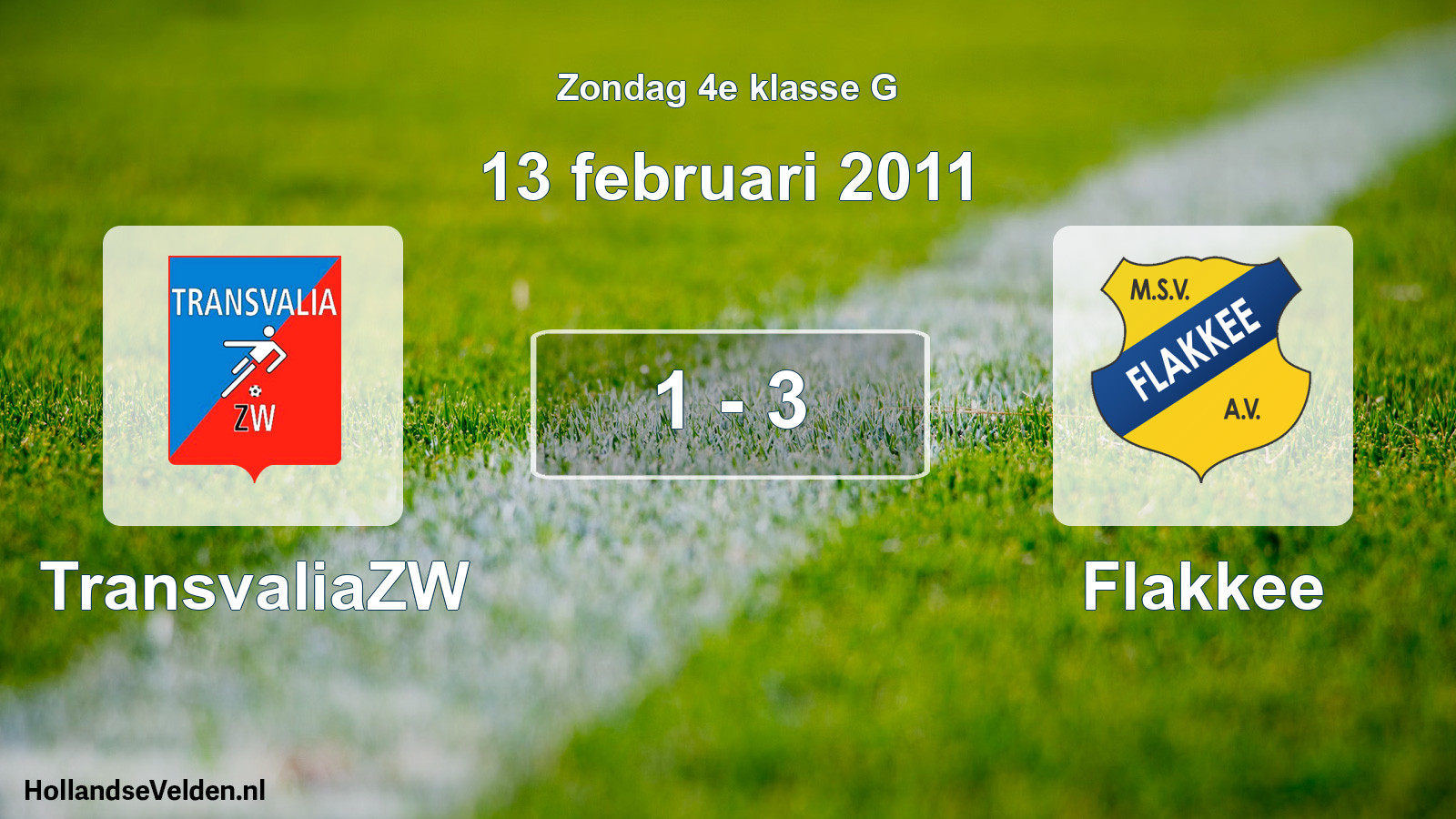 Total number of matches played: TransvaliaZW - Flakkee 1 - 3 (13 February 2011)