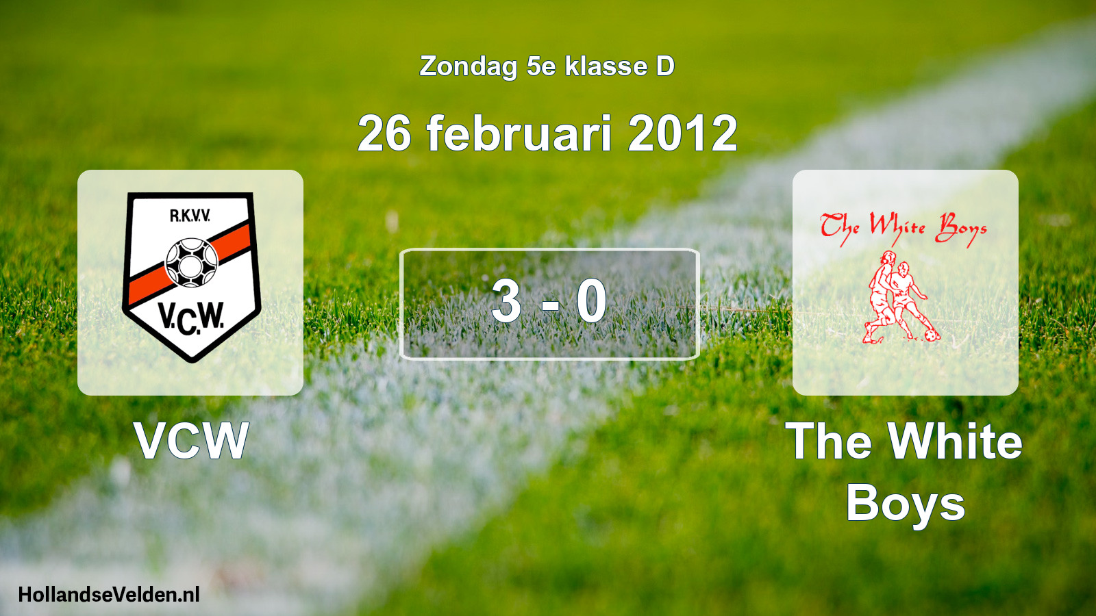 Total number of matches played: VCW - The White Boys 3 - 0 (26 February 2012)