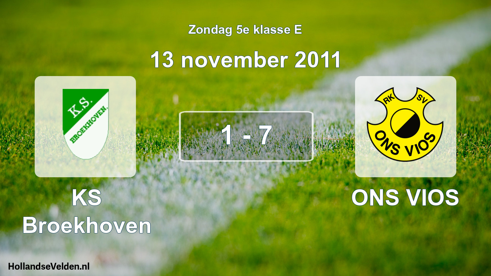 Total number of matches played: KS Broekhoven - ONS VIOS 1 - 7 (13 November 2011)
