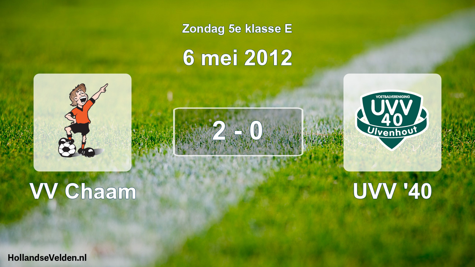 Total number of matches played: VV Chaam - UVV '40 2 - 0 (6 May 2012)