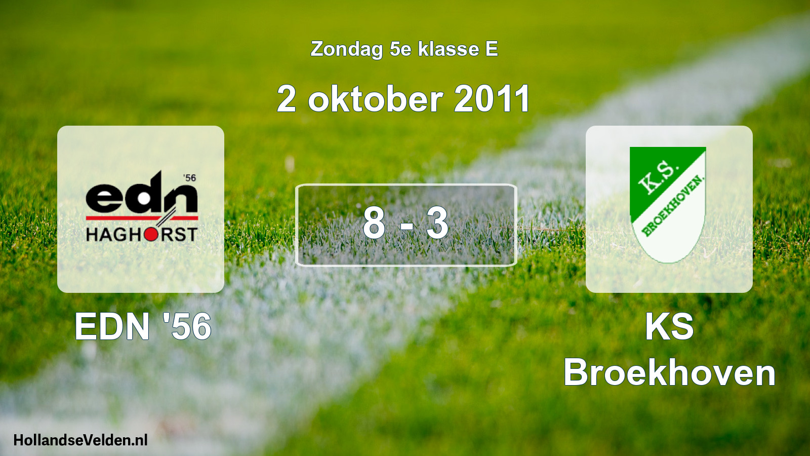 Total number of matches played: EDN '56 - KS Broekhoven 8 - 3 (2 October 2011)