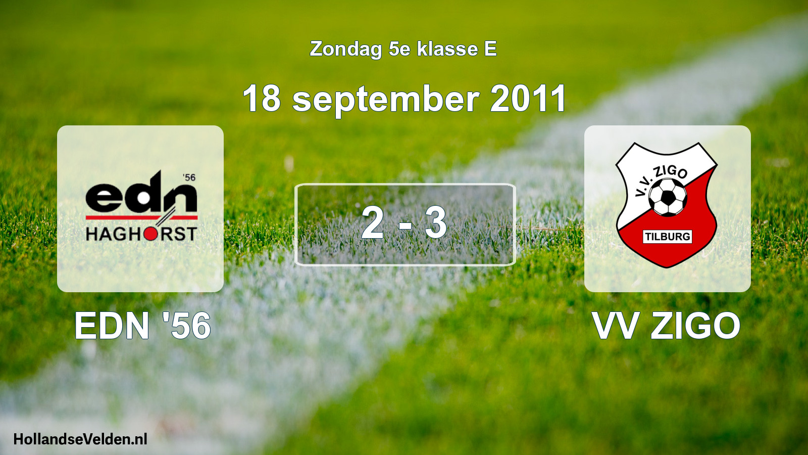 Total number of matches played: EDN '56 - VV ZIGO 2 - 3 (18 September 2011)
