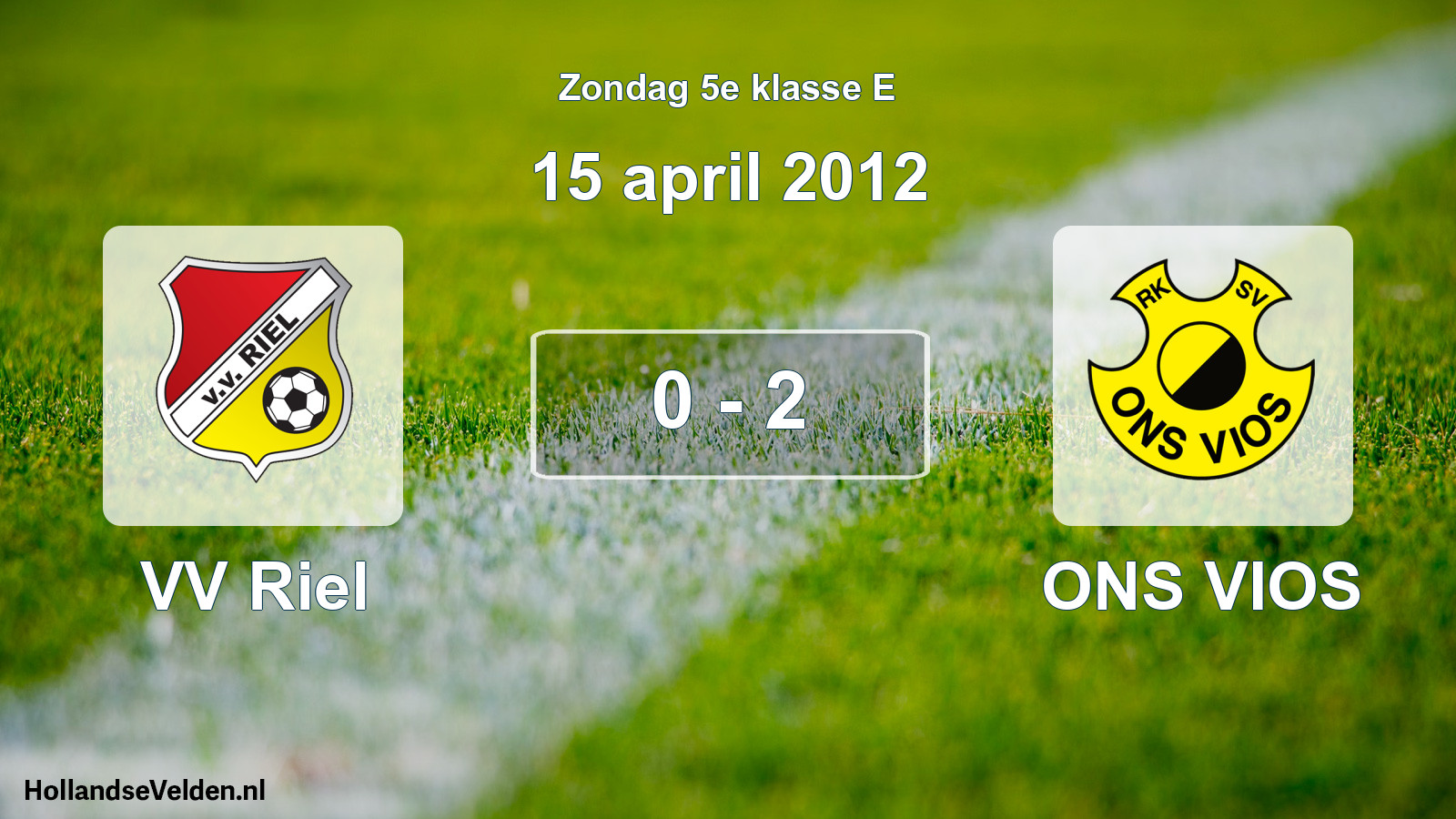 Total number of matches played: VV Riel - ONS VIOS 0 - 2 (15 April 2012)