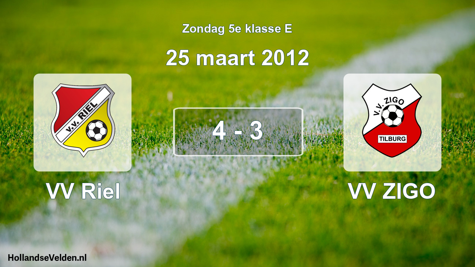 Total number of matches played: VV Riel - VV ZIGO 4 - 3 (25 March 2012)