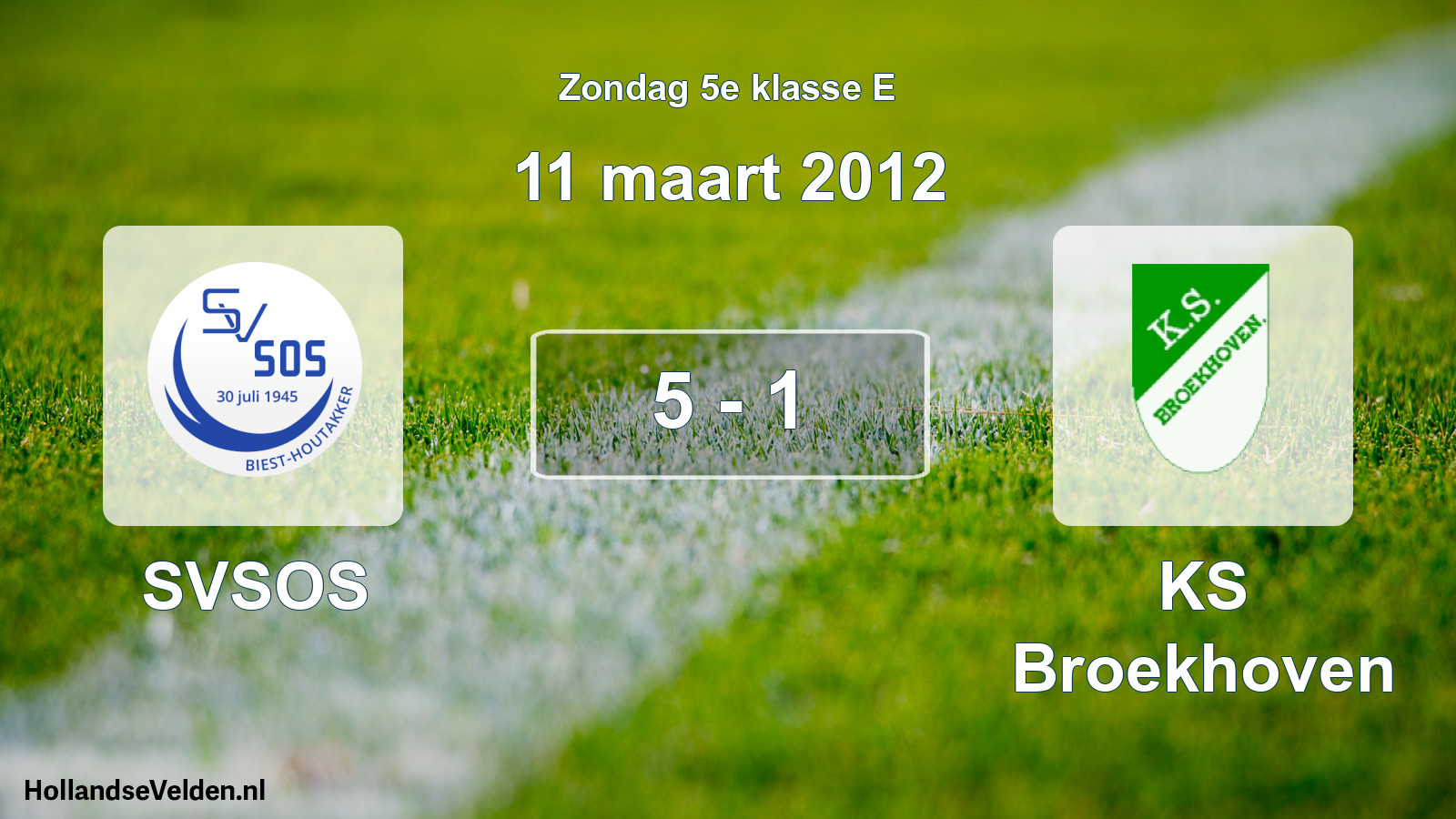 Total number of matches played: SVSOS - KS Broekhoven 5 - 1 (11 March 2012)