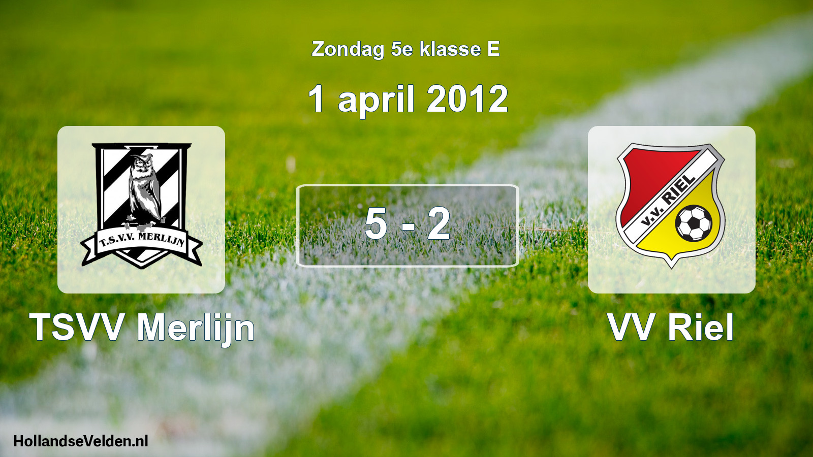 Total number of matches played: TSVV Merlijn - VV Riel 5 - 2 (1 April 2012)