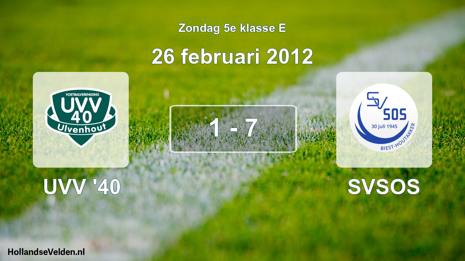 Total number of matches played: UVV '40 - SVSOS 1 - 7 (26 February 2012)