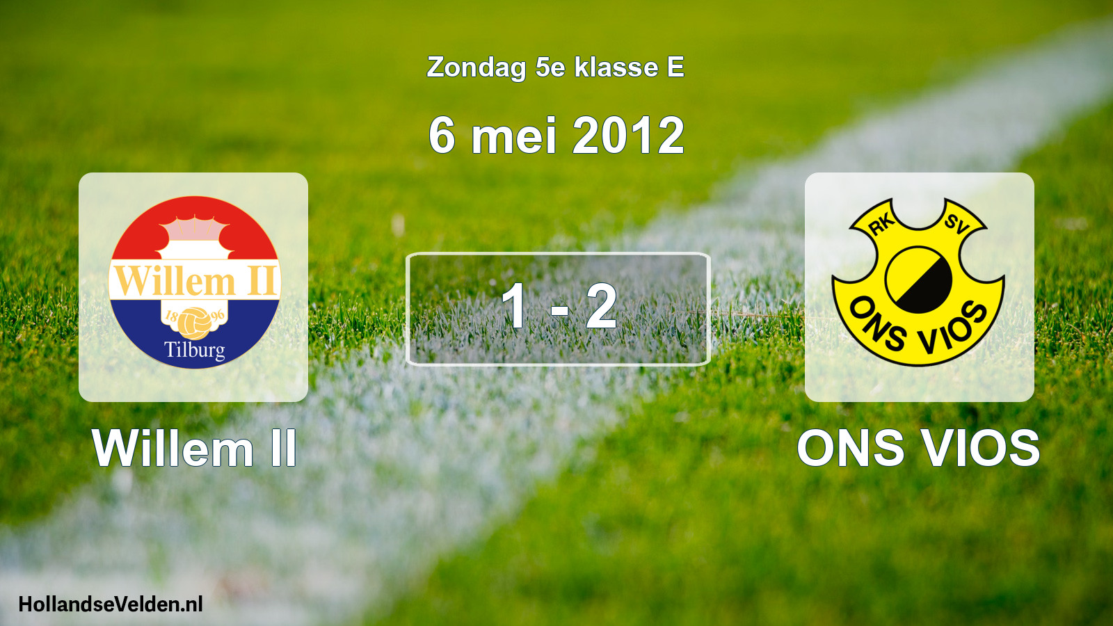 Total number of matches played: Willem II - ONS VIOS 1 - 2 (6 May 2012)