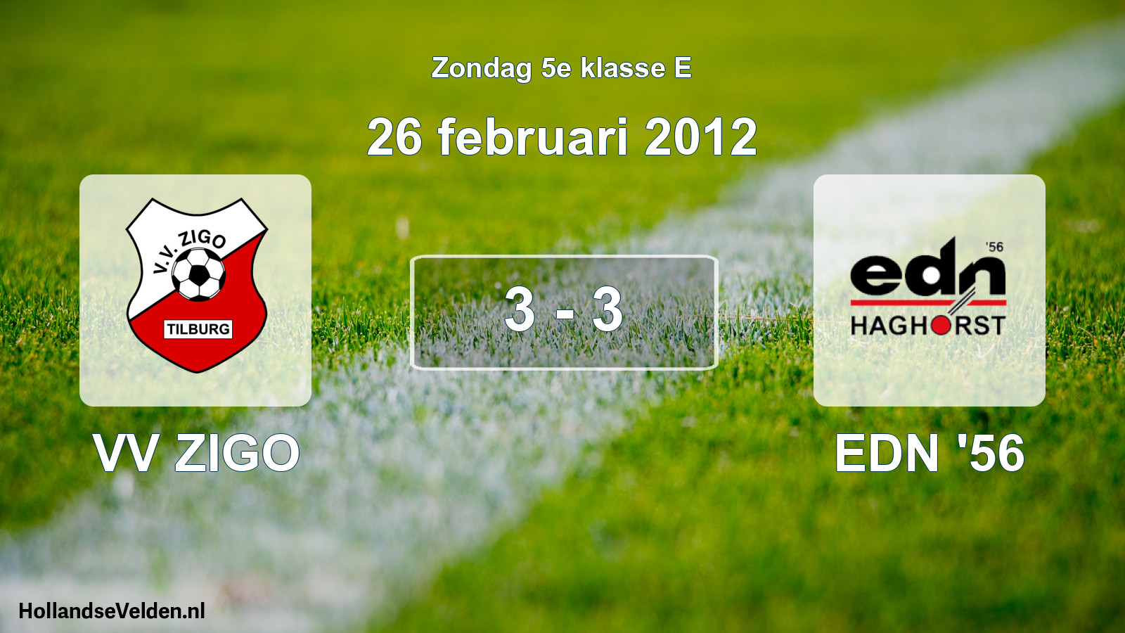 Total number of matches played: VV ZIGO - EDN '56 3 - 3 (26 February 2012)