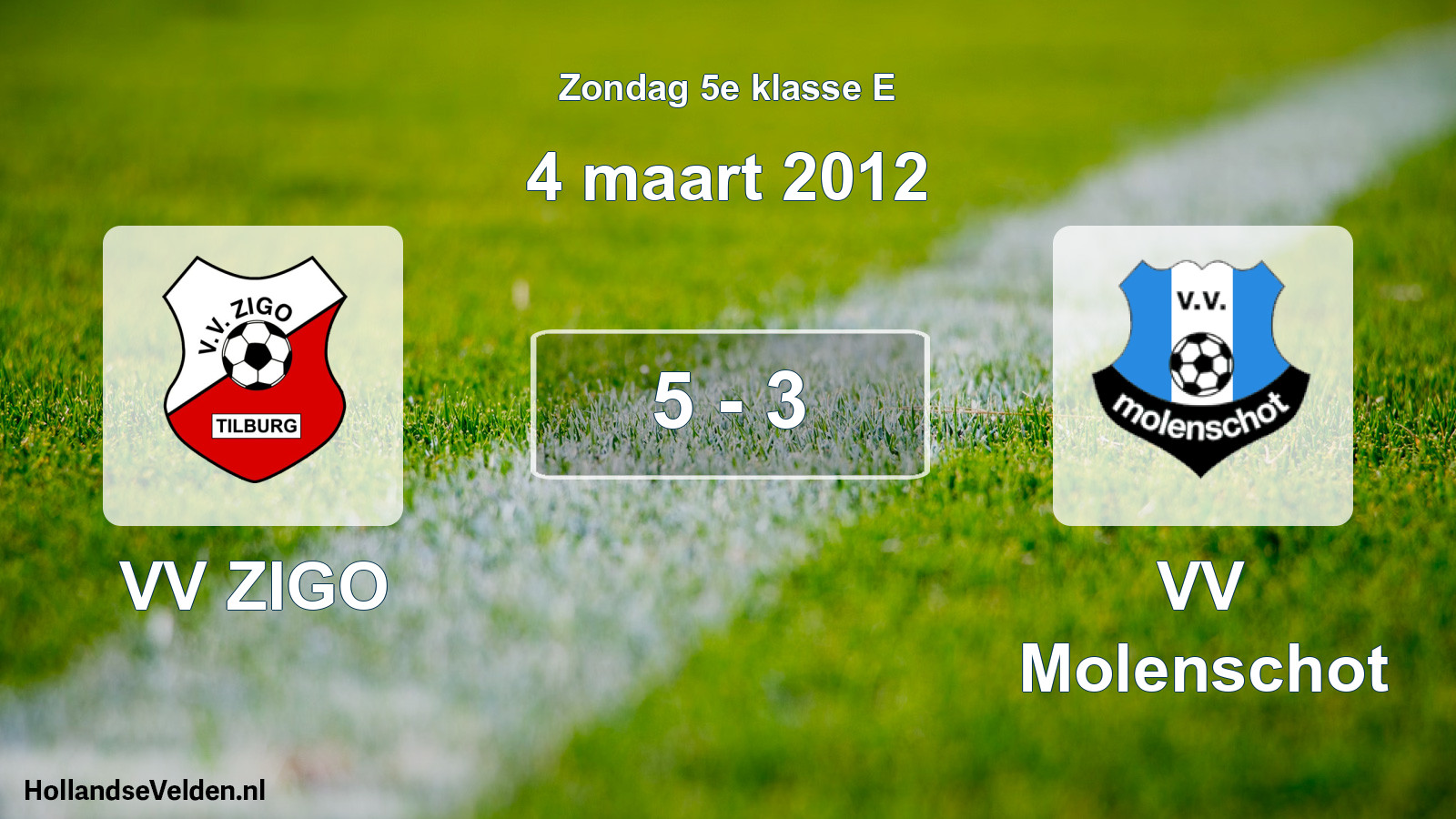 Total number of matches played: VV ZIGO - VV Molenschot 5 - 3 (4 March 2012)
