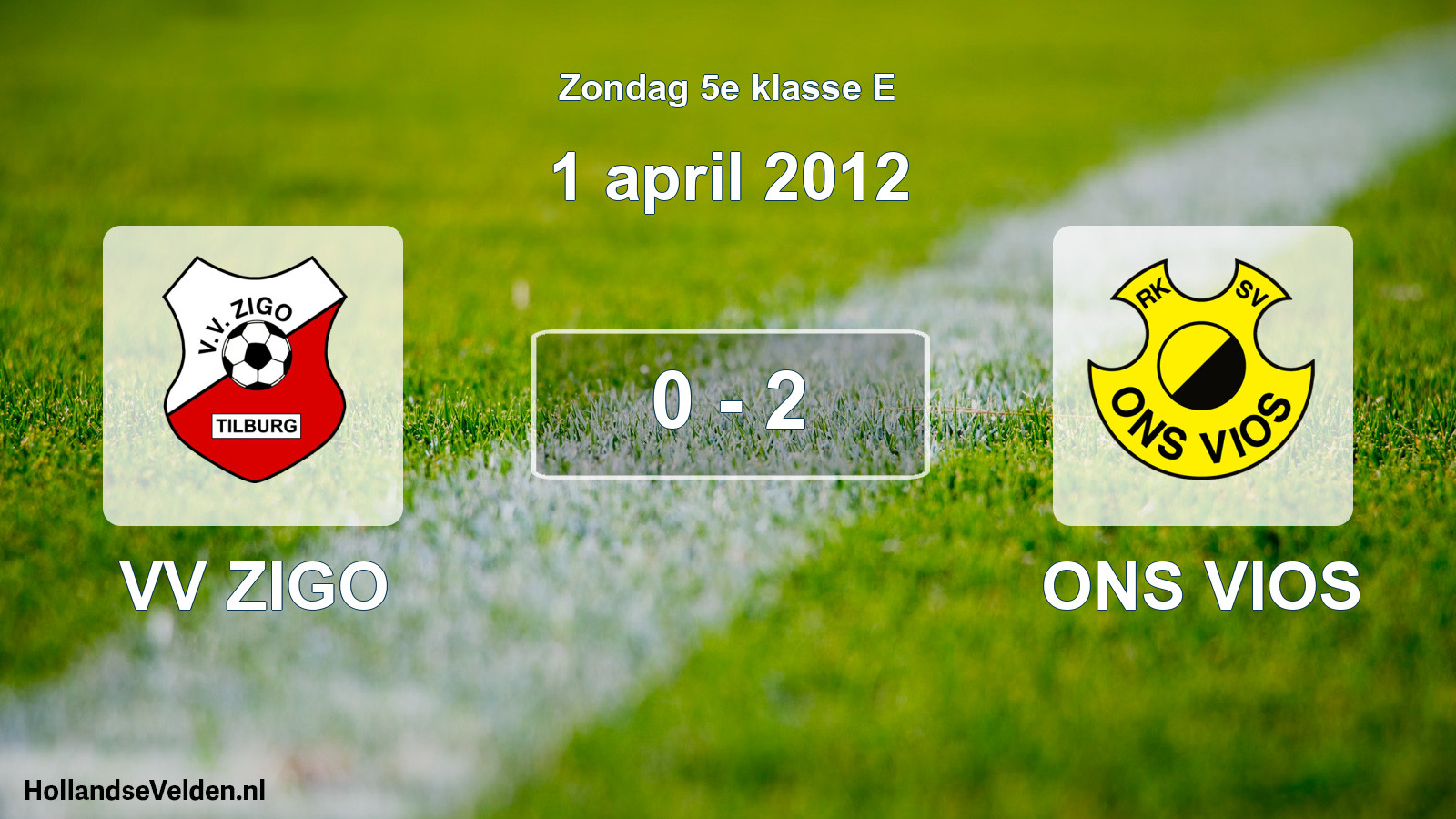 Total number of matches played: VV ZIGO - ONS VIOS 0 - 2 (1 April 2012)