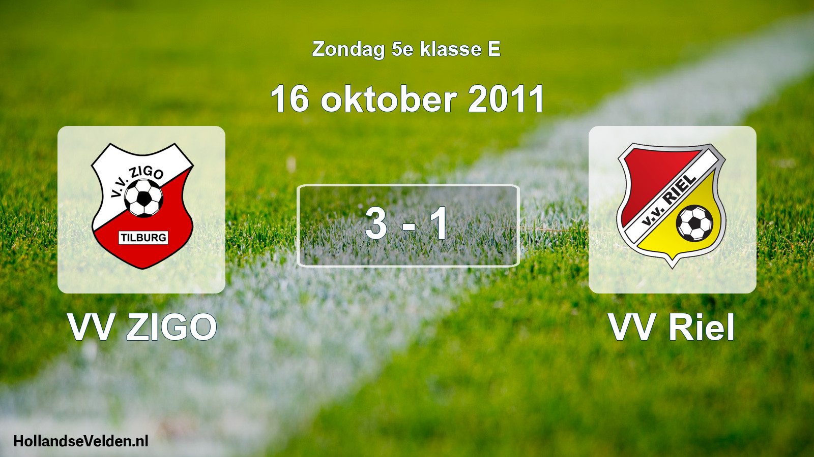 Total number of matches played: VV ZIGO - VV Riel 3 - 1 (16 October 2011)