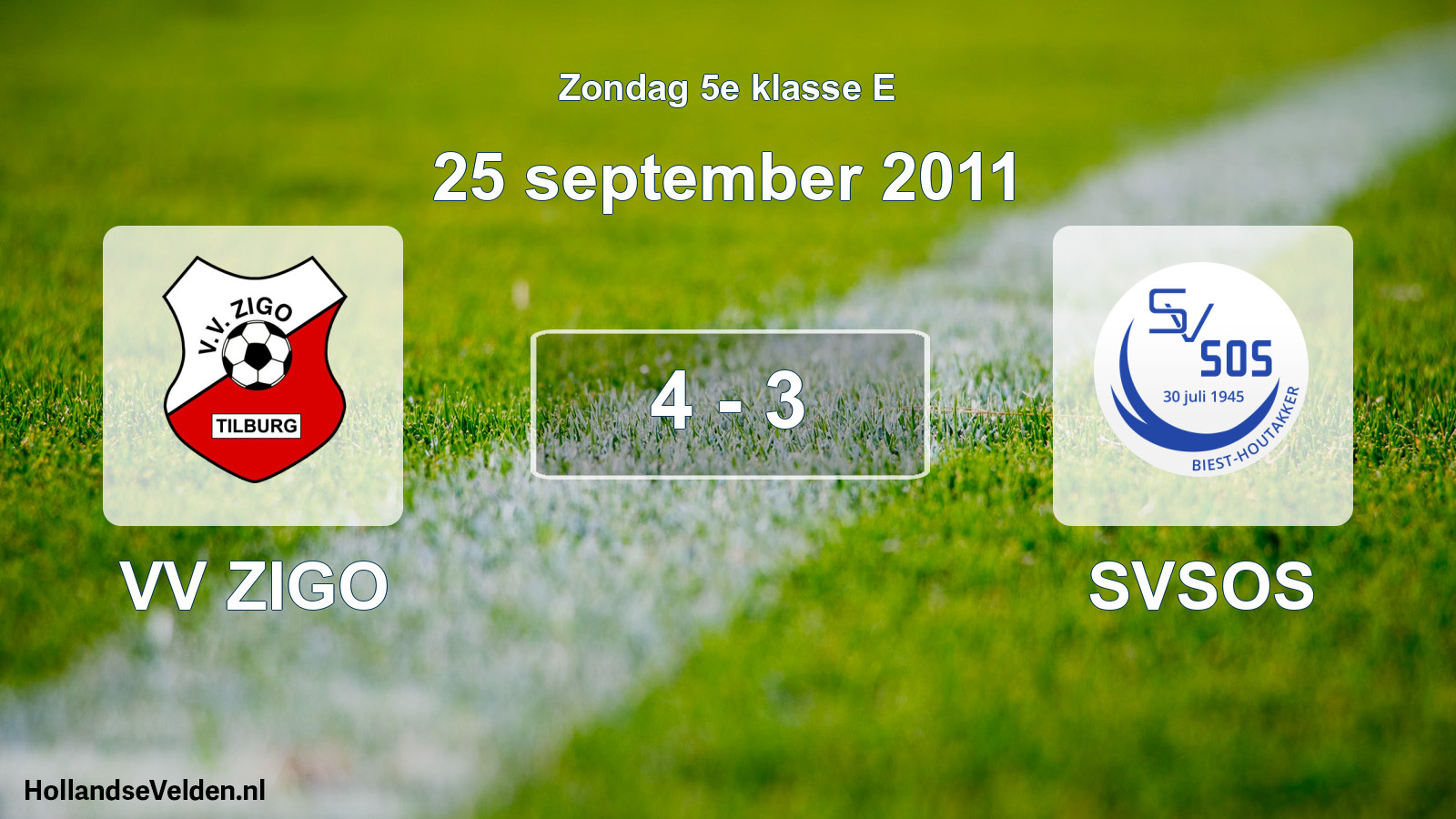 Total number of matches played: VV ZIGO - SVSOS 4 - 3 (25 September 2011)