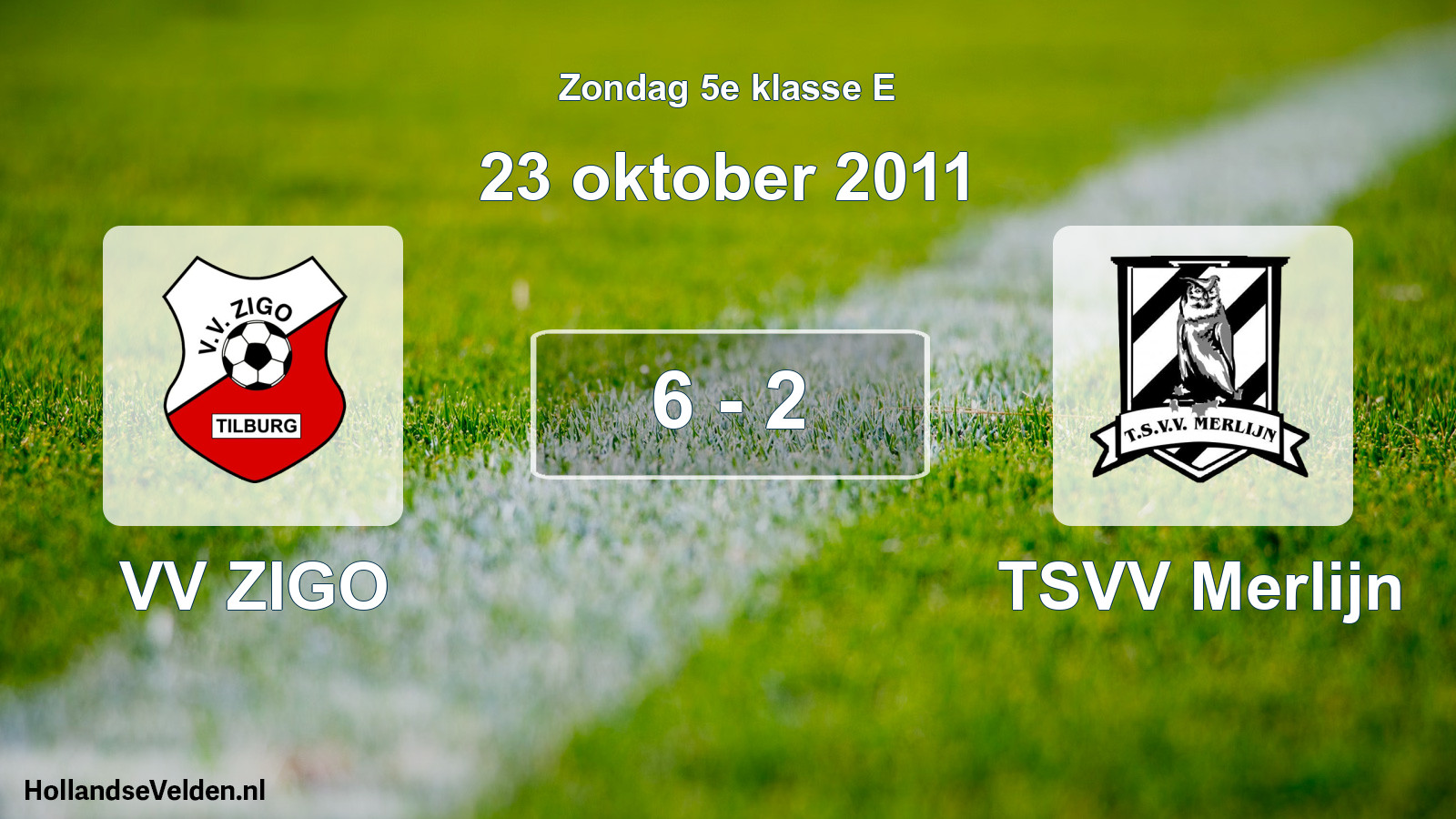 Total number of matches played: VV ZIGO - TSVV Merlijn 6 - 2 (23 October 2011)