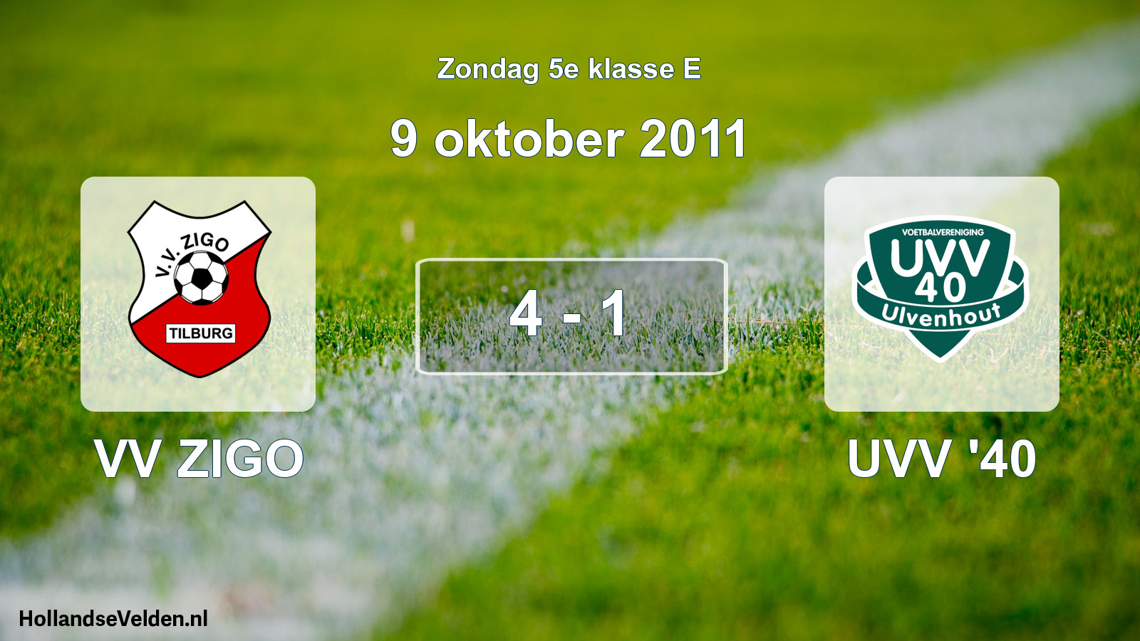 Total number of matches played: VV ZIGO - UVV '40 4 - 1 (9 October 2011)