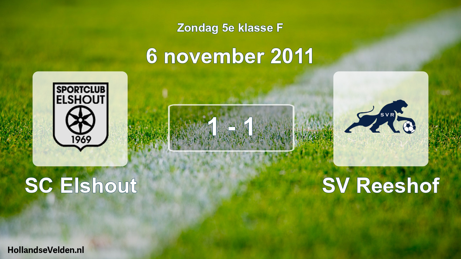 Total number of matches played: SC Elshout - SV Reeshof 1 - 1 (6 November 2011)