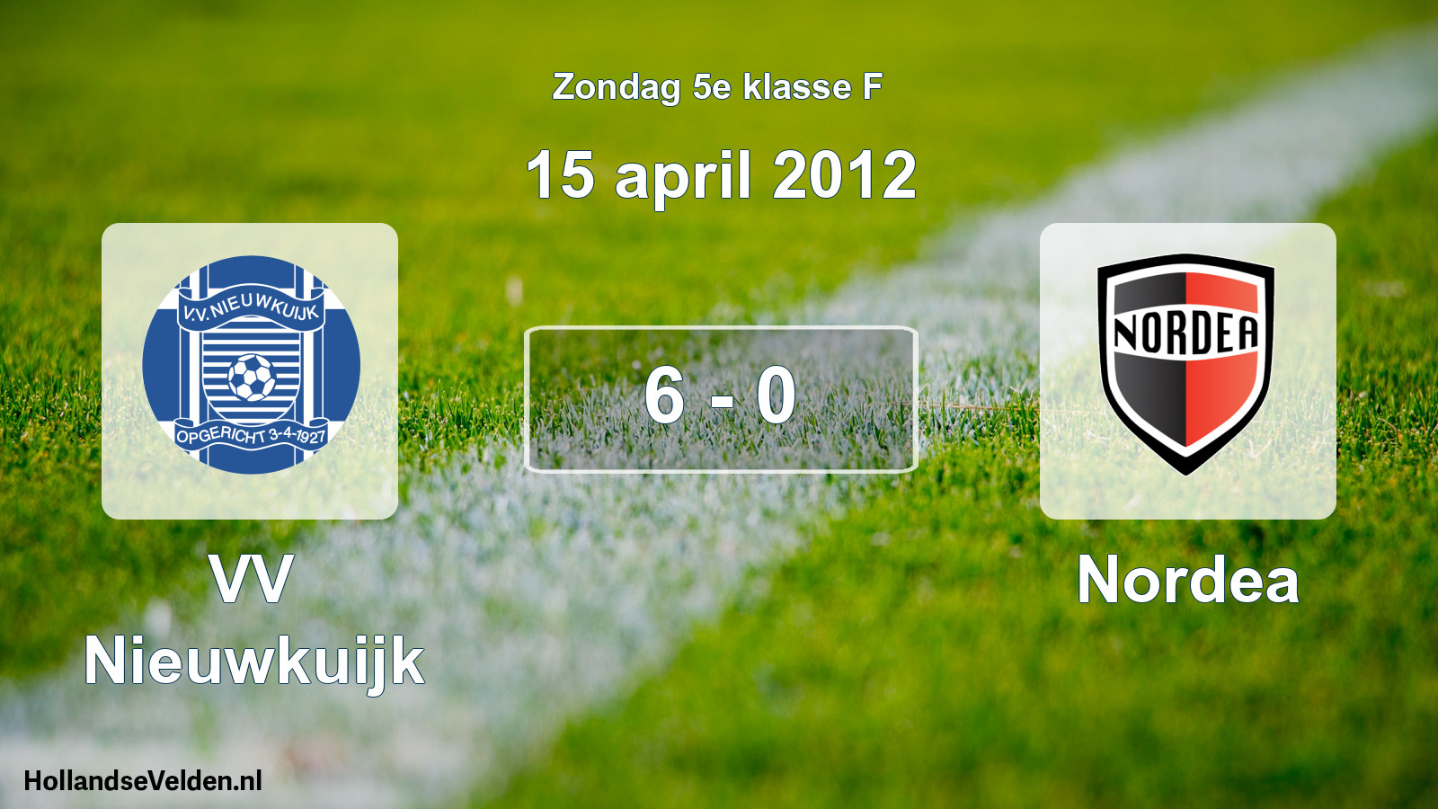 Total number of matches played: VV Nieuwkuijk - Nordea 6 - 0 (15 April 2012)
