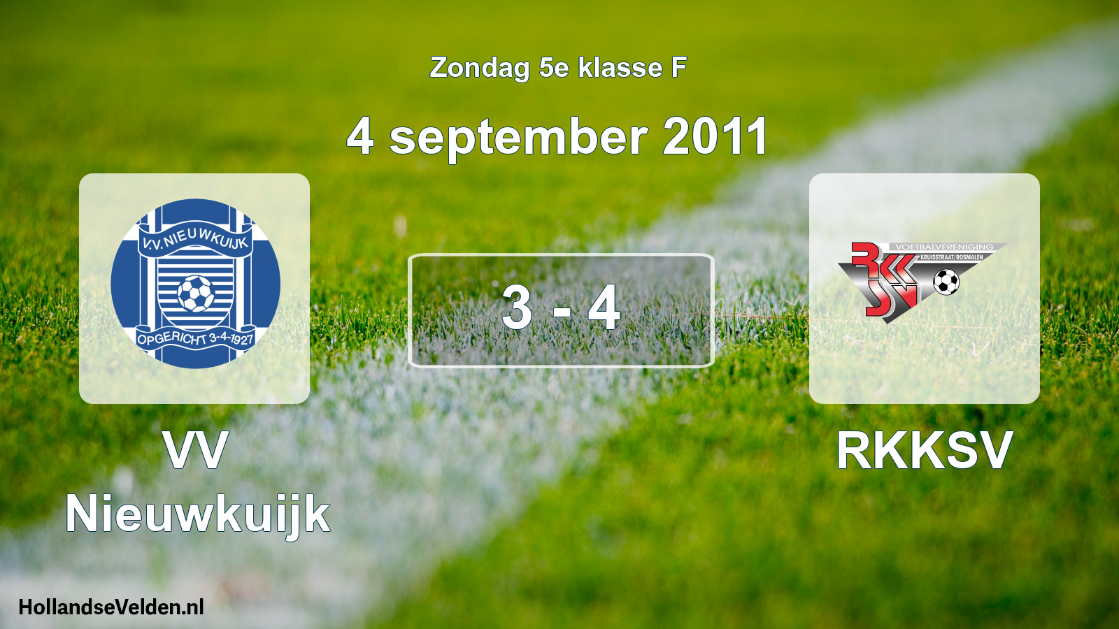 Total number of matches played: VV Nieuwkuijk - RKKSV 3 - 4 (4 September 2011)
