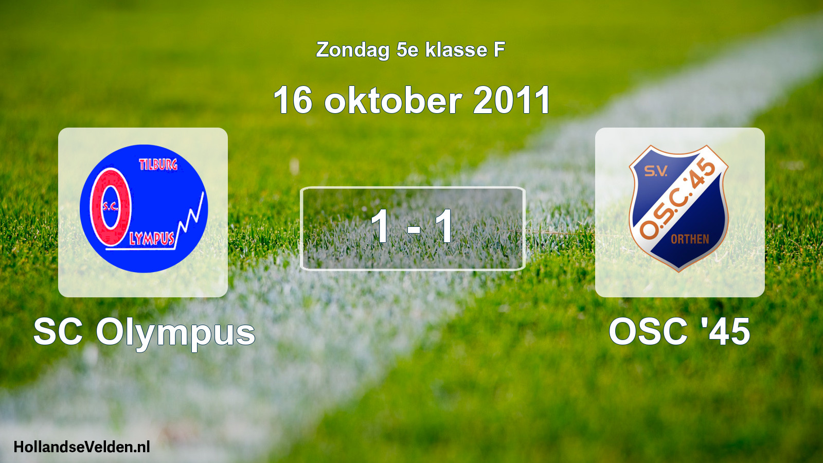 Total number of matches played: SC Olympus - OSC '45 1 - 1 (16 October 2011)