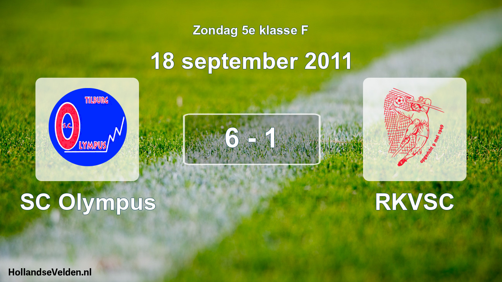 Total number of matches played: SC Olympus - RKVSC 6 - 1 (18 September 2011)