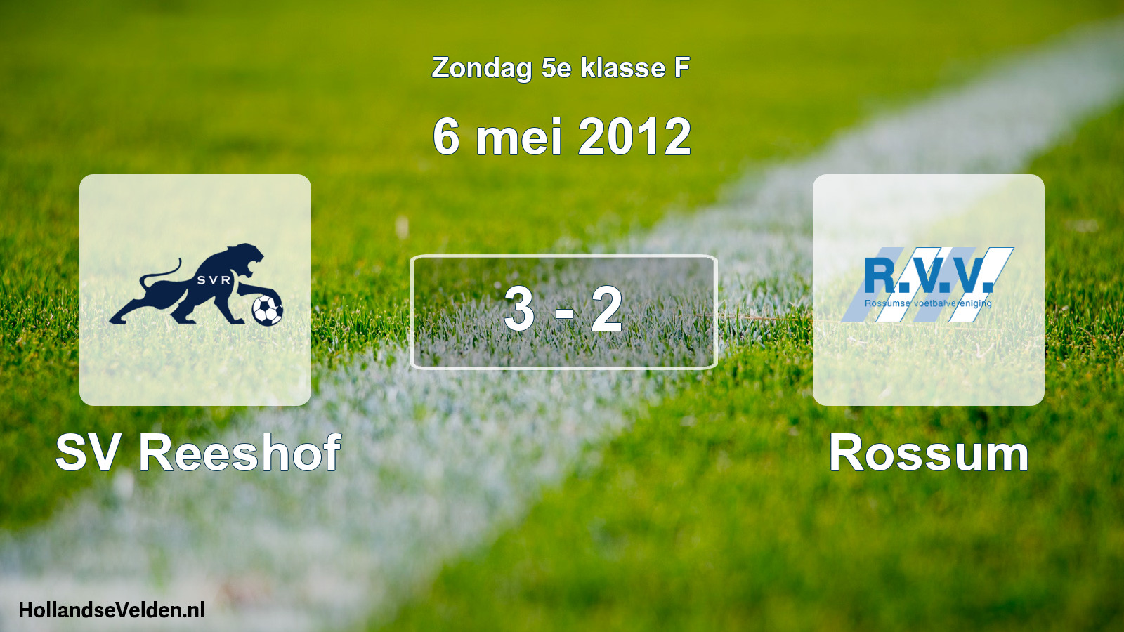 Total number of matches played: SV Reeshof - Rossum 3 - 2 (6 May 2012)