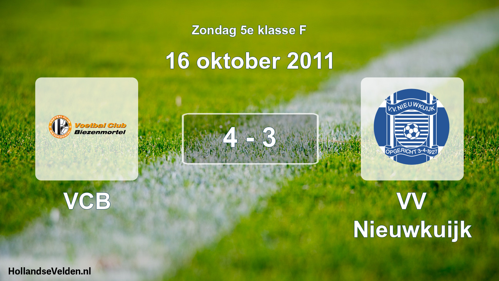 Total number of matches played: VCB - VV Nieuwkuijk 4 - 3 (16 October 2011)