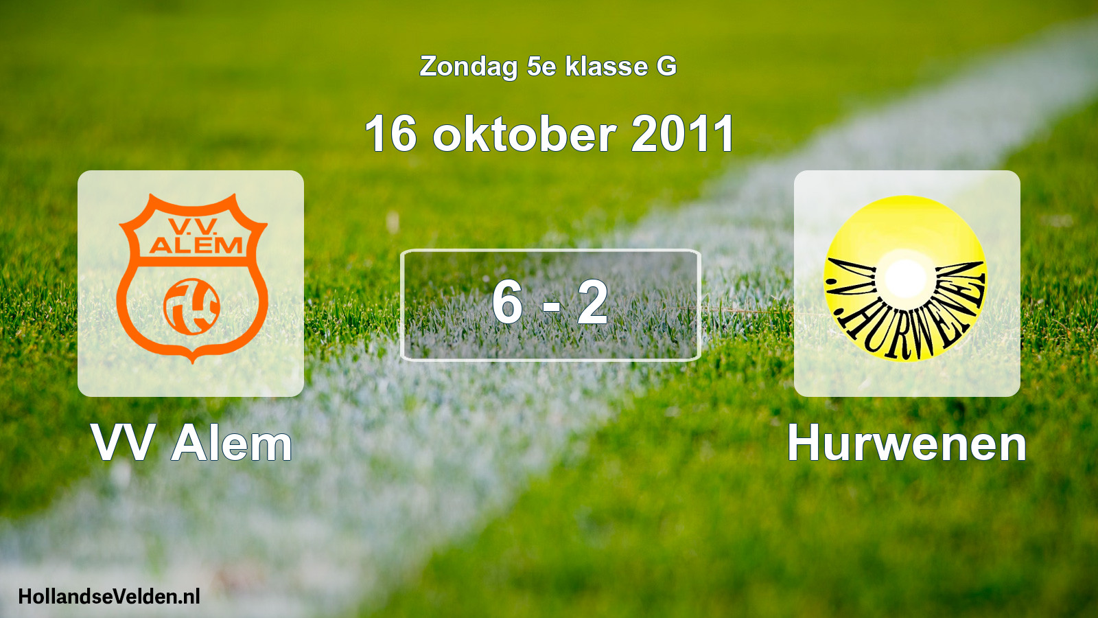 Total number of matches played: VV Alem - Hurwenen 6 - 2 (16 October 2011)